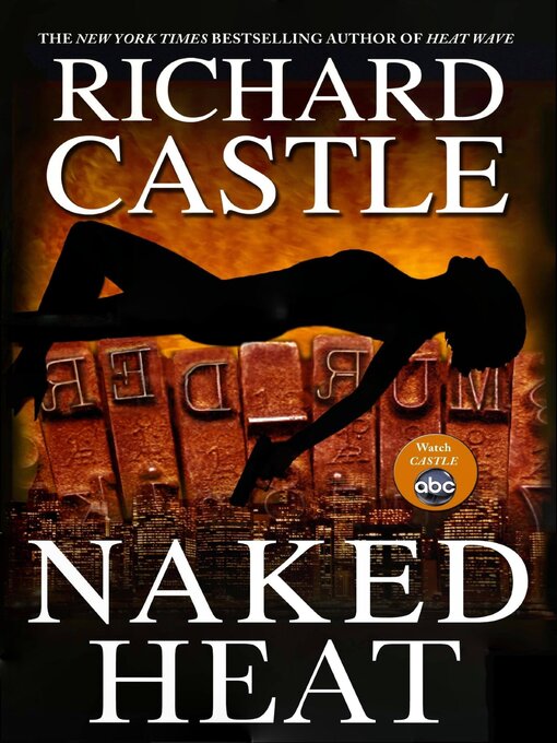 Title details for Naked Heat by Richard Castle - Available